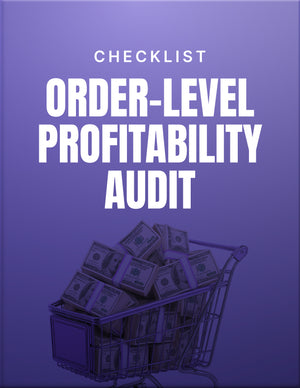 Order Level Profitability Audit Checklist
